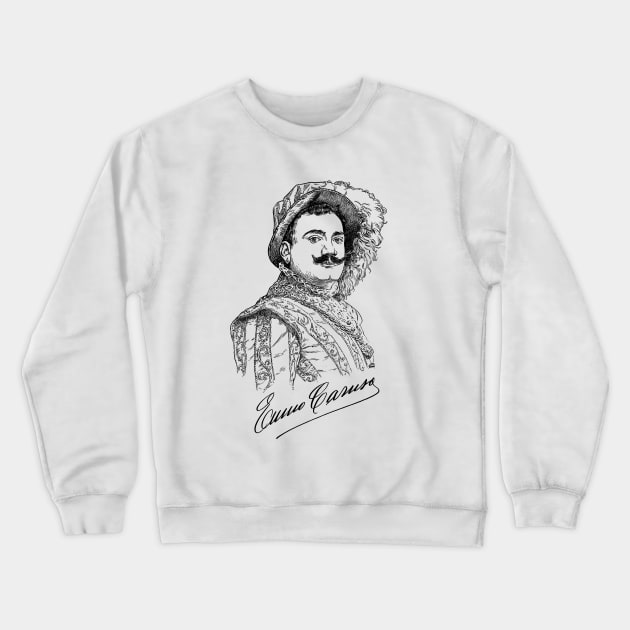 Enrico Caruso,  Italian tenor, Opera, Music Crewneck Sweatshirt by StabbedHeart